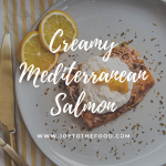 Creamy Mediterranean Salmon