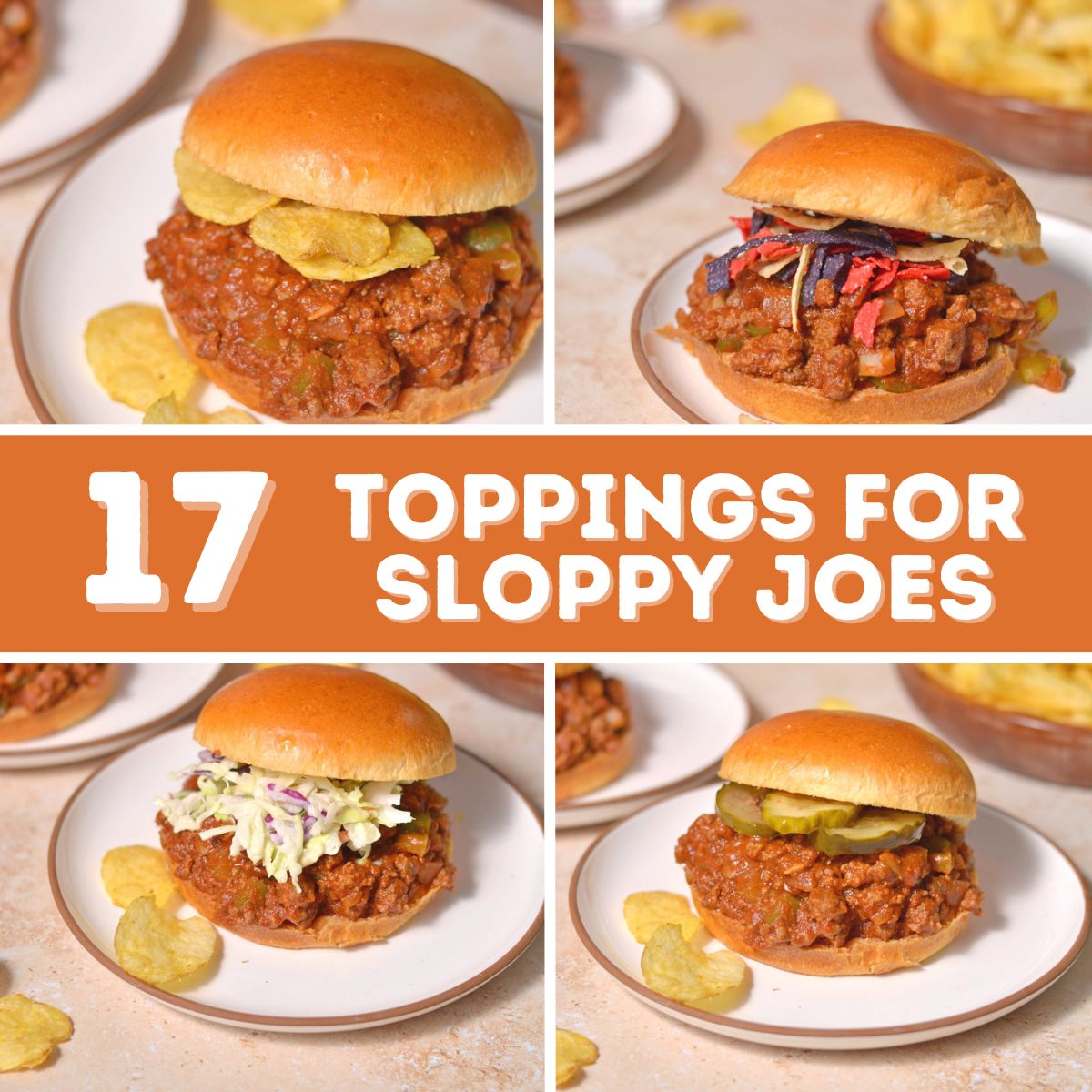 Collage for toppings for sloppy joes with 4 images of sloppy joes with various toppings.